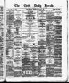 Cork Daily Herald Thursday 09 January 1873 Page 1