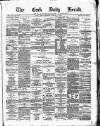 Cork Daily Herald Monday 05 January 1874 Page 1