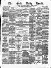 Cork Daily Herald Thursday 08 January 1874 Page 1