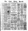 Cork Daily Herald Wednesday 03 April 1878 Page 1