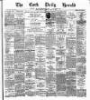 Cork Daily Herald Monday 08 April 1878 Page 1