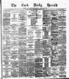Cork Daily Herald Tuesday 03 December 1878 Page 1