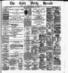 Cork Daily Herald Wednesday 09 July 1879 Page 1