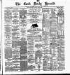 Cork Daily Herald Wednesday 05 April 1882 Page 1