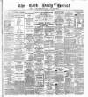 Cork Daily Herald Monday 15 May 1882 Page 1
