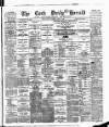 Cork Daily Herald Monday 02 April 1883 Page 1