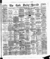 Cork Daily Herald Monday 09 April 1883 Page 1