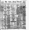 Cork Daily Herald Monday 14 January 1884 Page 1