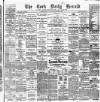 Cork Daily Herald Monday 08 September 1884 Page 1