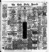 Cork Daily Herald Friday 06 March 1885 Page 1