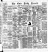 Cork Daily Herald Monday 15 June 1885 Page 1