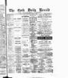 Cork Daily Herald Saturday 07 November 1885 Page 1