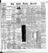 Cork Daily Herald Tuesday 01 December 1885 Page 1