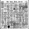 Cork Daily Herald Tuesday 06 April 1886 Page 1