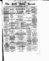 Cork Daily Herald Monday 02 January 1888 Page 1
