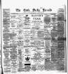 Cork Daily Herald Thursday 05 January 1888 Page 1
