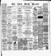 Cork Daily Herald Thursday 12 April 1888 Page 1