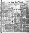 Cork Daily Herald Friday 31 August 1888 Page 1