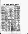 Cork Daily Herald Saturday 27 April 1889 Page 1