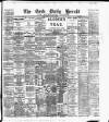 Cork Daily Herald Friday 02 August 1889 Page 1