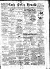 Cork Daily Herald Monday 09 February 1891 Page 1