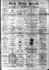 Cork Daily Herald Friday 15 April 1892 Page 1
