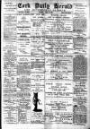 Cork Daily Herald Tuesday 19 April 1892 Page 1