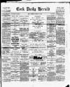 Cork Daily Herald Wednesday 15 February 1893 Page 1
