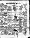 Cork Daily Herald Monday 06 March 1893 Page 1