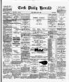 Cork Daily Herald Monday 08 May 1893 Page 1