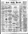 Cork Daily Herald Friday 06 April 1894 Page 1