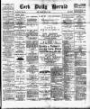 Cork Daily Herald Friday 27 April 1894 Page 1