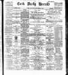 Cork Daily Herald Saturday 01 December 1894 Page 1