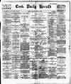 Cork Daily Herald Monday 06 May 1895 Page 1