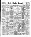 Cork Daily Herald Friday 09 August 1895 Page 1