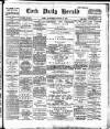 Cork Daily Herald Saturday 10 August 1895 Page 1