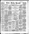 Cork Daily Herald Monday 12 August 1895 Page 1