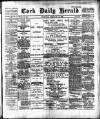 Cork Daily Herald Thursday 13 February 1896 Page 1