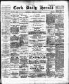 Cork Daily Herald Thursday 27 February 1896 Page 1