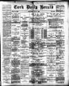 Cork Daily Herald Saturday 02 May 1896 Page 1