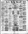 Cork Daily Herald Monday 11 May 1896 Page 1