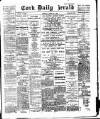 Cork Daily Herald Friday 16 April 1897 Page 1
