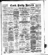Cork Daily Herald Tuesday 20 April 1897 Page 1