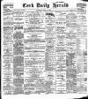 Cork Daily Herald Saturday 21 May 1898 Page 1