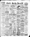 Cork Daily Herald Thursday 05 January 1899 Page 1