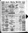Cork Daily Herald Wednesday 19 April 1899 Page 1