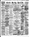 Cork Daily Herald Friday 05 May 1899 Page 1