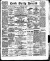 Cork Daily Herald Tuesday 23 May 1899 Page 1