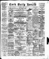 Cork Daily Herald Thursday 08 June 1899 Page 1