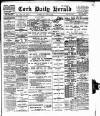 Cork Daily Herald Wednesday 14 June 1899 Page 1